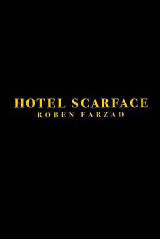 Boek 'Hotel Scarface' door Roben Farzad, met gele tekst op een zwarte achtergrond.