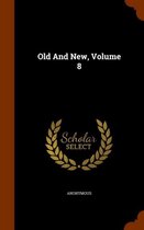 Old and New, Volume 8