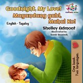 English Tagalog Bilingual Collection - Goodnight, My Love! Magandang gabi, Mahal Ko!