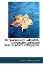 Die Skandinavischen Und Englisch-Amerikanischen Kaufgesetze Sowie Das Indische Vertragsgesetz