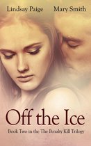 The Penalty Kill Trilogy - Off the Ice