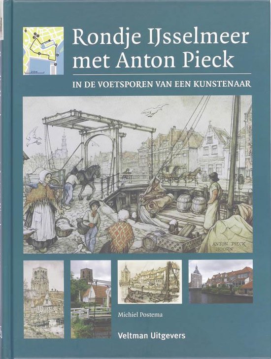 Cover van het boek 'Rondje IJsselmeer met Anton Pieck' van M. Postema