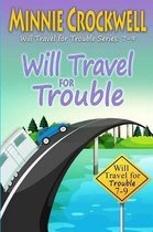 Will Travel for Trouble Series