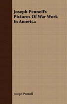 Joseph Pennell's Pictures Of War Work In America
