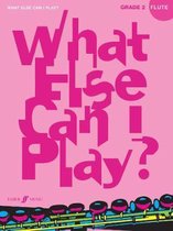 What Else Can I Play?- What Else Can I Play? Flute Grade 2