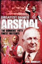 Greatest Games - Arsenal