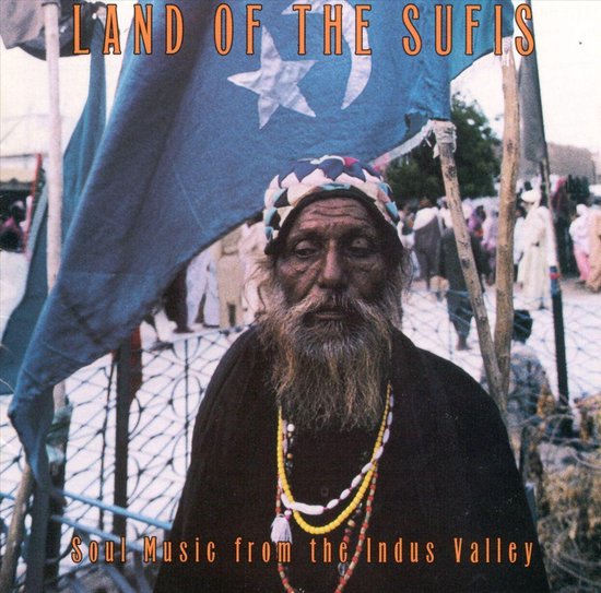 Land Of Sufis: Music Of The Indus Valley