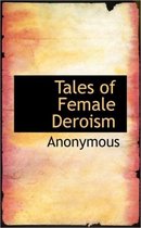 Tales of Female Deroism