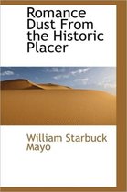Romance Dust from the Historic Placer