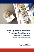 Primary School Teachers' Preactive Teaching and Practical Theories