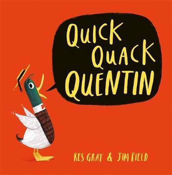 Quick Quack Quentin, Kes Gray 9781444919578 Boeken bol