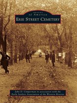 Images of America - Erie Street Cemetery