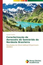 Caracterização de Aerossóis do Semiárido do Nordeste Brasileiro