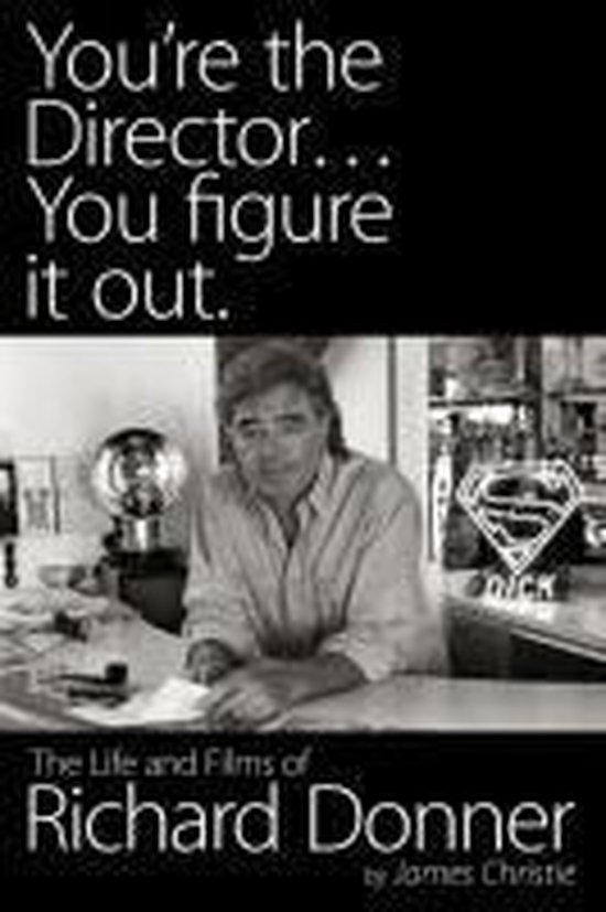 You're the Director...You Figure It Out. the Life and Films  ... - cover