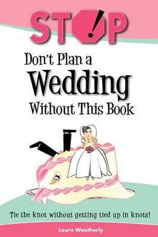 Stop! Don't Plan a Wedding without This Book - cover