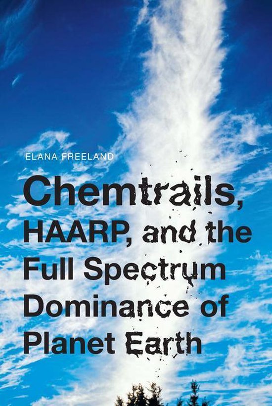 Chemtrails, HAARP, and the Full Spectrum Dominance of Planet ... - cover