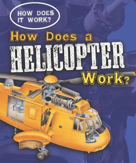 How Does a Helicopter Work? 9781433934650 Sarah Eason Boeken