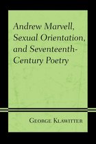 Andrew Marvell, Sexual Orientation, and Seventeenth-Century Poetry