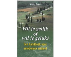 Wil je gelijk of wil je geluk?