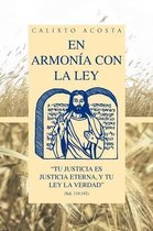 En Armonia Con La Ley: Tu Justicia Es Justicia Eterna, y Tu Ley La Verdad (Sal. 119