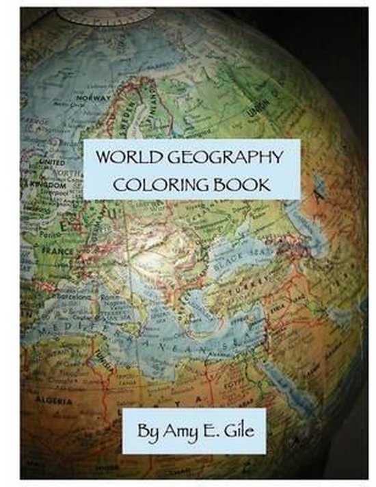 World Geography Coloring Book, Amy E Gile 9781490408170 Boeken