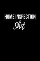 Home Inspection Shit