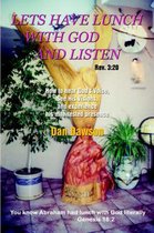 Lets Have Lunch With God and Listen