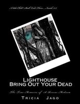 Lighthouse: Bring Out Your Dead