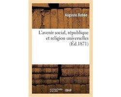 Sciences Sociales- L'Avenir Social, République Et Religion Universelles