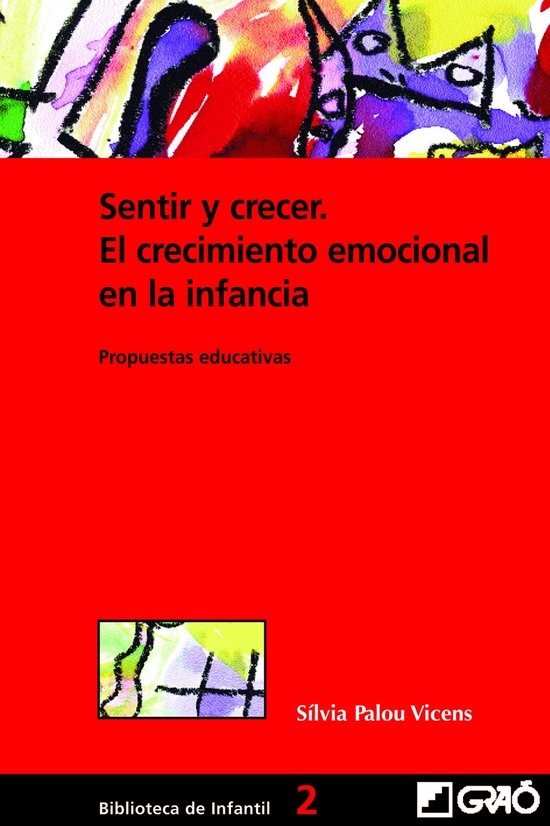 BIBLIOTECA DE INFANTIL 2 - Sentir y crecer. El crecimiento e ... - cover