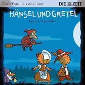 DIE ZEIT-Edition: Hänsel und Gretel