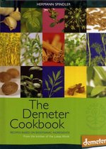 The Demeter Cookbook: Recipes Based on Biodynamic Ingredients from the Kitchen of the Lukas Klinik