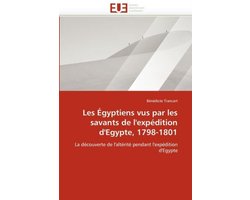 Les Égyptiens vus par les savants de l'expédition d'Egypte, 1798-1801