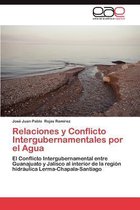 Relaciones y Conflicto Intergubernamentales Por El Agua
