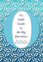 O's Little Books/Guides 6 - O's Little Guide to the Big Questions