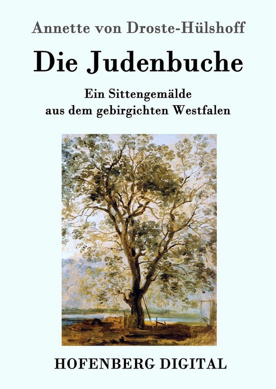 Page de titre de 'Die Judenbuche' par Annette von Droste-Hülshoff. Texte : Die Judenbuche, Ein Sittengemälde aus dem gebirgichten Westfalen. Hofenberg Digital.
