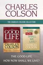 The Charles Colson Collection: The Good Life / How Now Shall We Live?