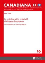Canadiana 16 - La création et la créativité de Réjean Ducharme