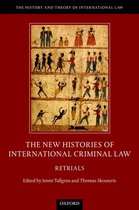 The History and Theory of International Law - The New Histories of International Criminal Law