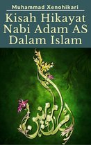 Kisah Hikayat Nabi Adam AS Dalam Islam