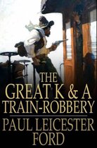 The Great K & A Train-Robbery