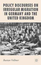 New Perspectives in German Political Studies - Policy Discourses on Irregular Migration in Germany and the United Kingdom