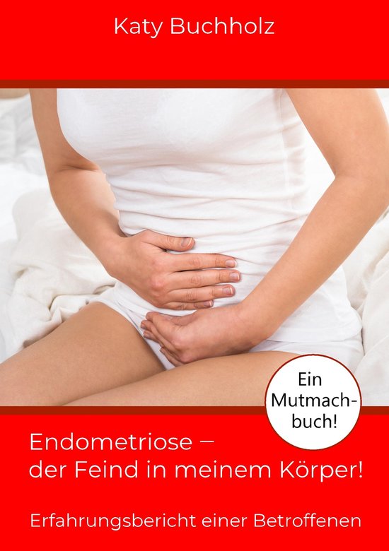 Endometriose - der Feind in meinem Körper! - cover