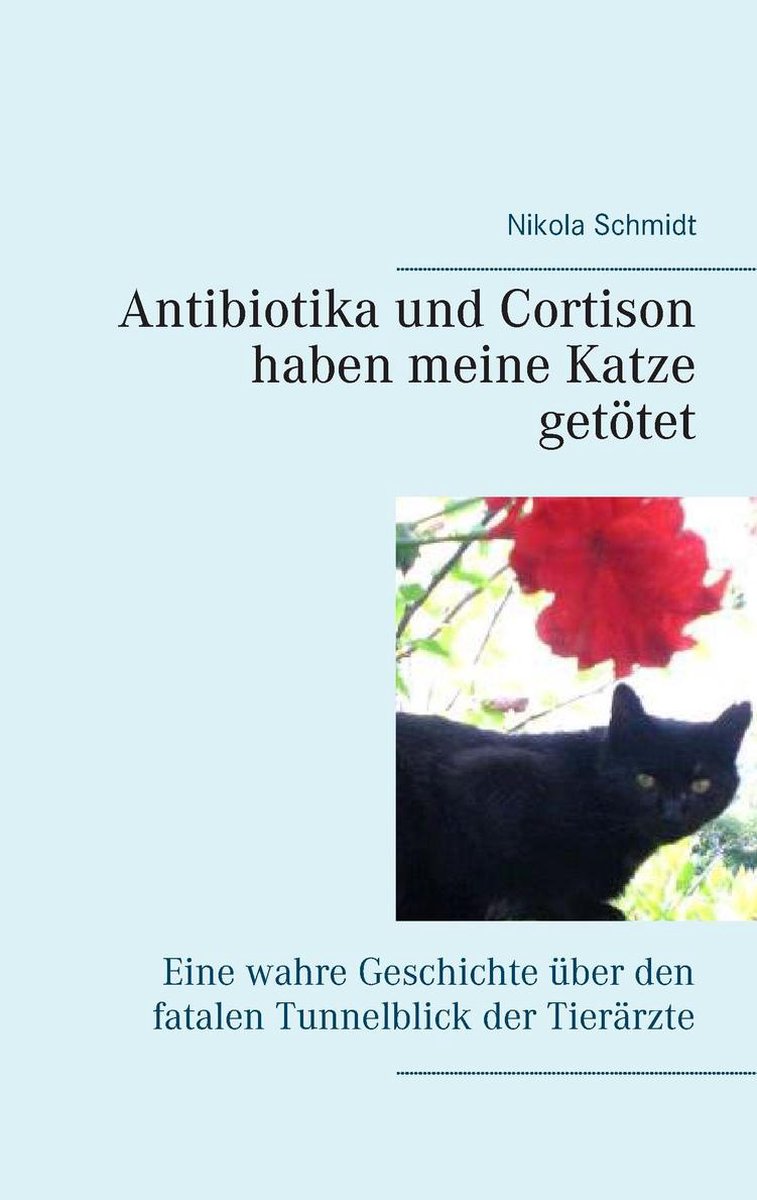 Antibiotika und Cortison haben meine Katze getötet (ebook), Nikola Schmidt bol