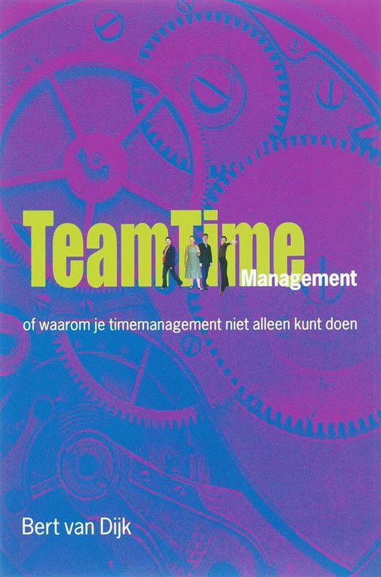 Team TimeManagement - Bert van Dijk | Stml-tunisie.org