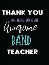 Thank You Being Such an Awesome Band Teacher