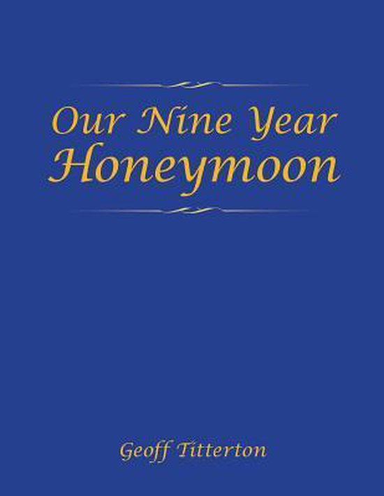 Our Nine Year Honeymoon - cover