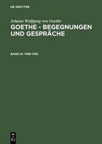 Goethe - Begegnungen und Gespr�che, Bd III, Goethe - Begegnungen und Gespr�che (1786-1792)