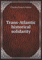 Trans-Atlantic Historical Solidarity