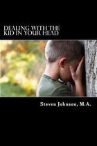 Dealing with the Kid in Your Head